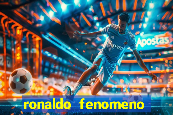 ronaldo fenomeno primeiro time